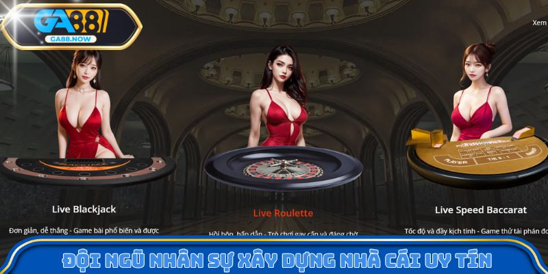 Đội ngũ nhân sự xây dựng nên nhà cái chuyên nghiệp